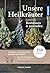 Unsere Heilkräuter by Ursula Stumpf