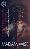 A Mafia's Billionaire Virgin Bride III by Madam Wise