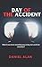 Day of the accident by Daniel Alan