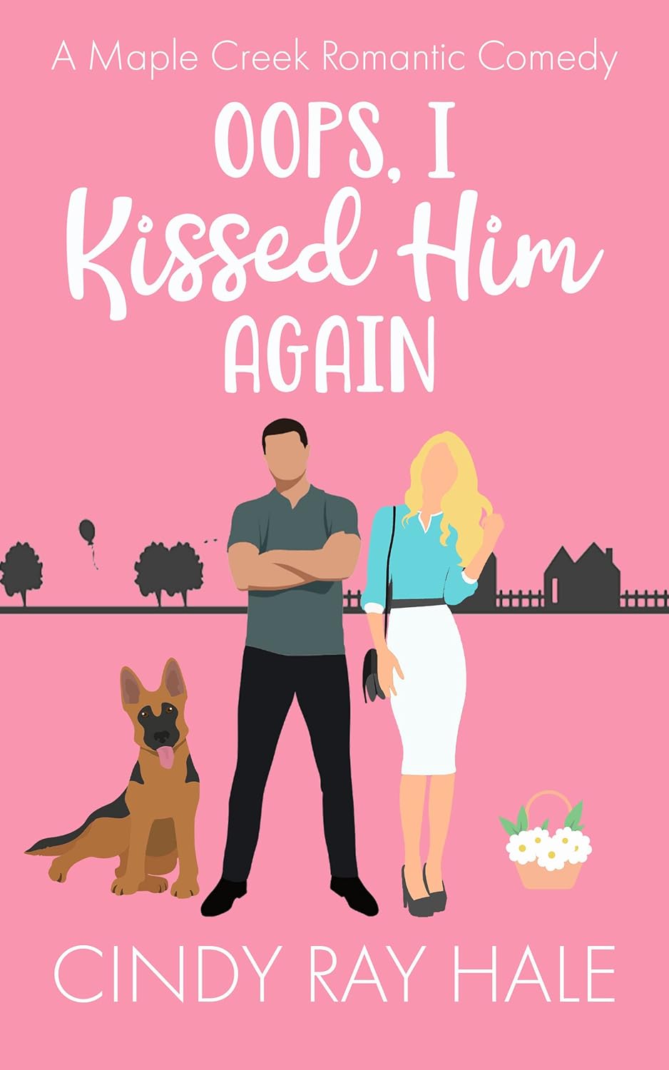 Oops, I Kissed Him Again (Maple Creek Romantic Comedy #1)