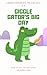 Giggle Gator’s Big Day: A F...