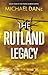 The Rutland Legacy by Michael      Dane