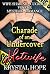 Charade of an Undercover Ho...