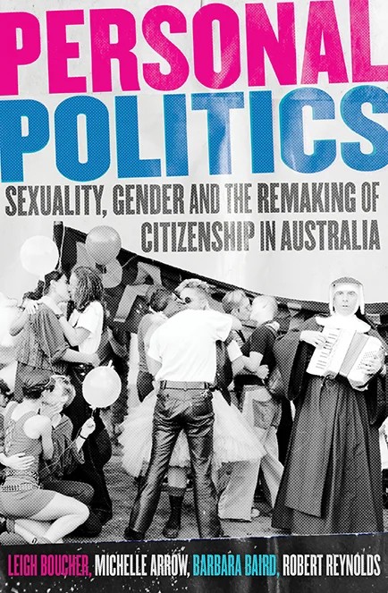 Personal Politics: Sexuality, Gender and the Remaking of Citizenship in Australia (Paperback)