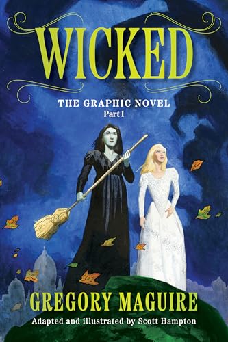 Wicked: The Graphic Novel, Part 1 (Paperback)
