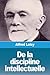 De la discipline intellectuelle (French Edition)