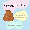 Squiggy the Poo Squiggy the Poo