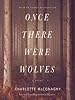 Image for Once There Were Wolves