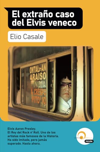 El extraño caso del Elvis veneco (Spanish Edition)