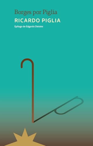 Portada de Borges por Piglia, de Ricardo Piglia