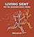 Living Sent by Robin Wallar