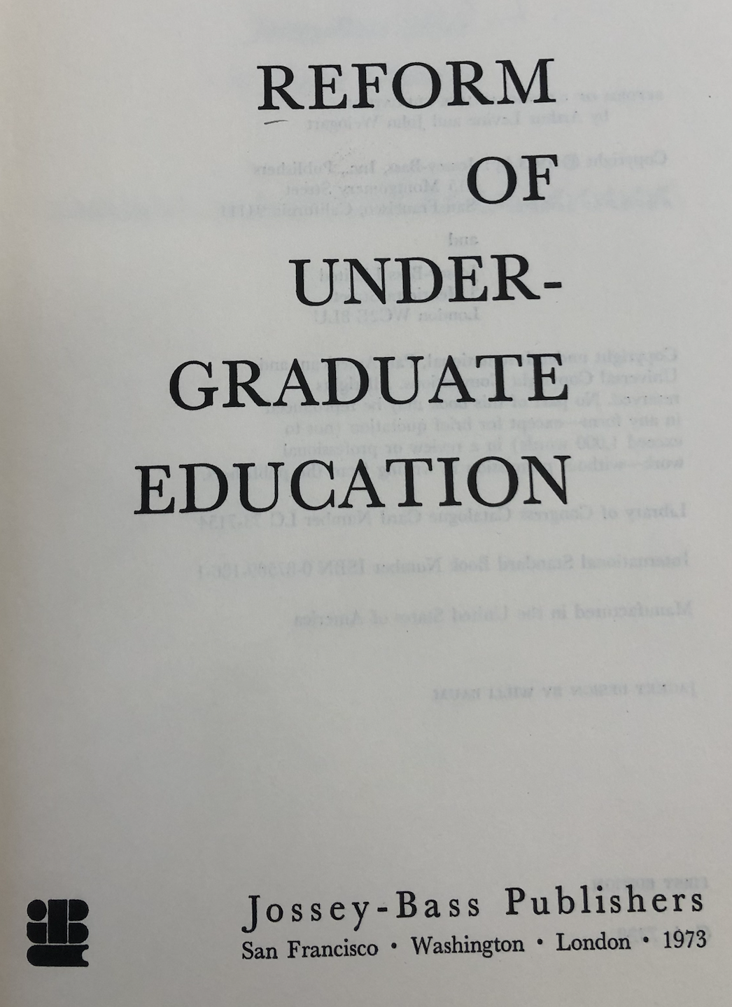 Reform of Undergraduate Education (The Jossey-Bass series in higher education)