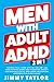 Men With Adult ADHD by Jimmy Taylor