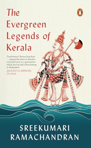 The Evergreen Legends of Kerala (Kindle Edition)