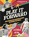 Play It Forward: ...