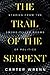 The Trail of the Serpent: S...