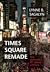 Times Square Remade: The Dynamics of Urban Change (Urban and Industrial Environments)