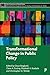 Transformational Change in Public Policy by Oscar Berglund