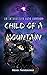 Child of a Mountain: NE