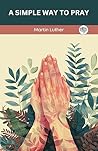 A Simple Way to Pray
