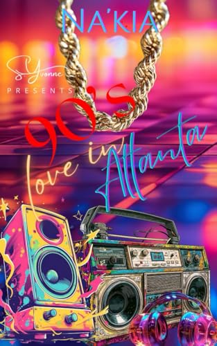 90's Love In Atlanta (90's Love Story Project Book 2)