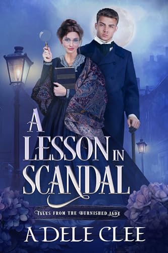 A Lesson in Scandal (Tales from The Burnished Jade, #1)