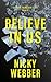Believe In Us: Book 5 in th...