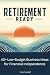 Retirement Ready: 40+ Low-B...