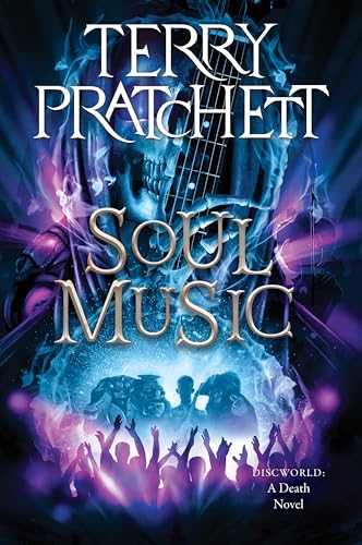 Soul Music: A Humorous Fantasy in the Discworld Series – Death's Granddaughter Susan and the Power of Rock Music