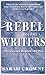 Rebel Writers: The Genius B...