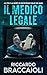 Il medico legale. La vita e la morte si incontrano nelle sue mani