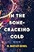 In the Bone-Cracking Cold (...