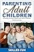 Parenting Adult Children by Skilled Fun