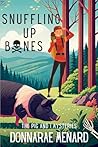 Snuffling Up Bones: The Pig and I Mysteries