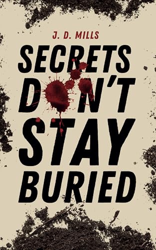 Secrets Don't Stay Buried (Kindle Edition)