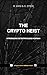 The Crypto Heist  by Rut Avni