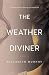 The Weather Diviner by Elizabeth Murphy The Weather Diviner by Elizabeth Murphy