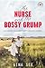 The Nurse and the Bossy Gru...