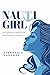Nauti Girl: Navigating My N...