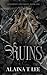 Ruins by Alaina T. Lee
