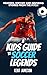 A Kid's Guide to Soccer Leg...