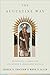 The Augustine Way: Retrieving a Vision for the Church's Apologetic Witness