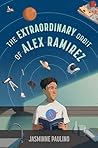 The Extraordinary Orbit of Alex Ramirez by Jasminne Paulino The Extraordinary Orbit of Alex Ramirez by Jasminne Paulino