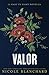 Valor (First to Fight Series)