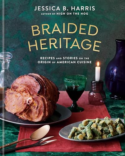 Braided Heritage: Recipes and Stories on the Origin of American Cuisine (Hardcover)