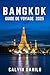Bangkok Guide de Voyage 2025