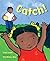 Catch!