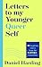 Letters to My Younger Queer Self: Inspiring, influential voices from the LGBTQIA+ community