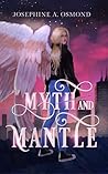 Myth and Mantle by Josephine A. Osmond