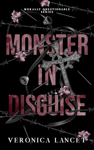 Monster in Disguise: A Dark Romance (Kindle Edition)